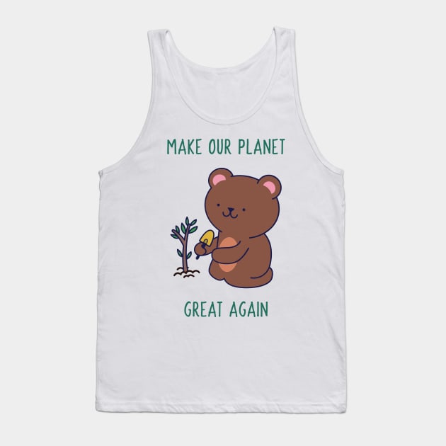 Make our Planet Great Again ! Tank Top by ForEngineer